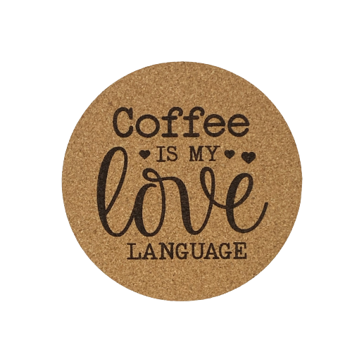 Cork Coaster- Coffee is My Love Language