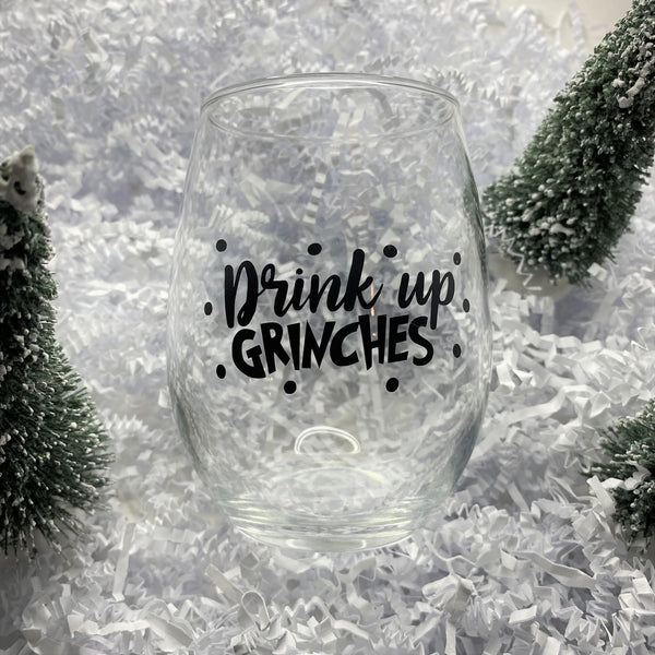 Holiday Stemless Wine Glass- Drink Up Grinches