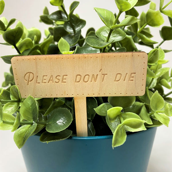 Plant Marker- Please Don't Die