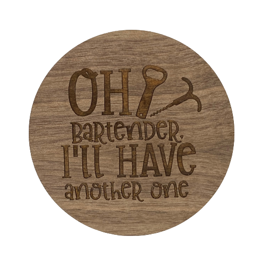 Wood Coaster- Oh Bartender
