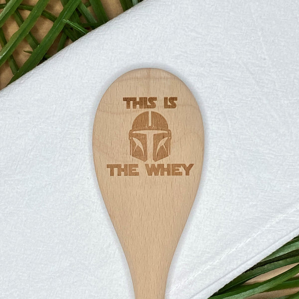Wooden Spoon- This is the Whey